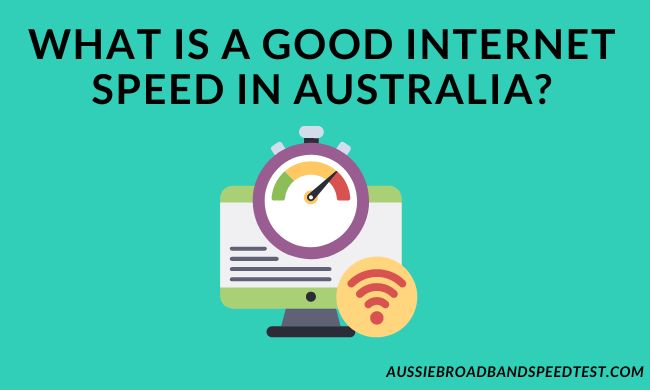 What is a good internet speed in Australia