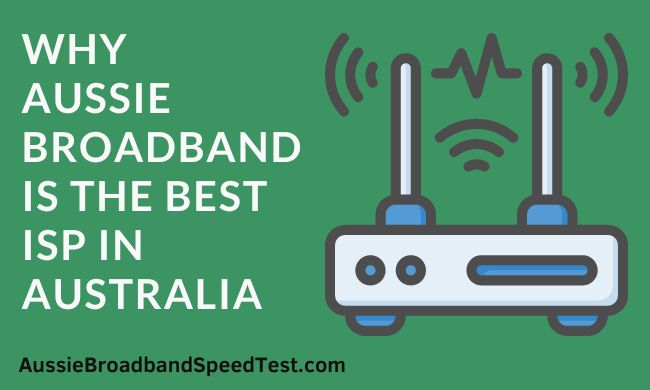 5 Reasons Why Aussie Broadband is the Best ISP in Australia