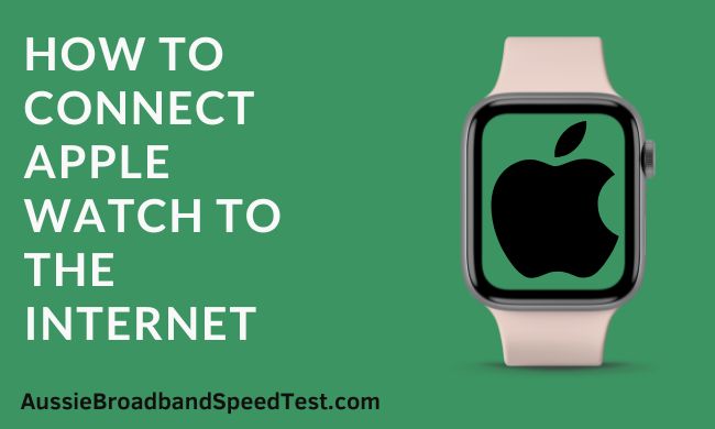 How to Connect Apple Watch to the Internet