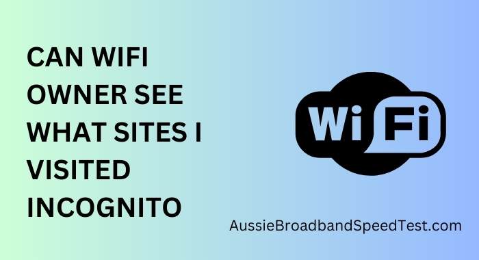Can WiFi Owners See What Sites I Visited in Incognito