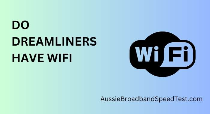 Do Dreamliners Have WiFi