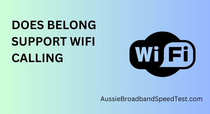 Does Belong Support Wi-Fi Calling