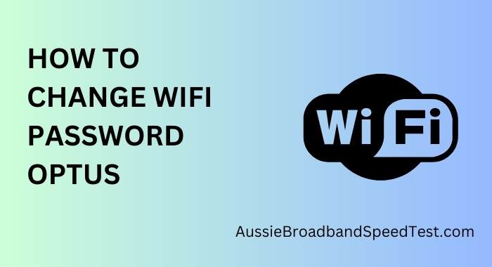 How to Change WiFi Password Optus