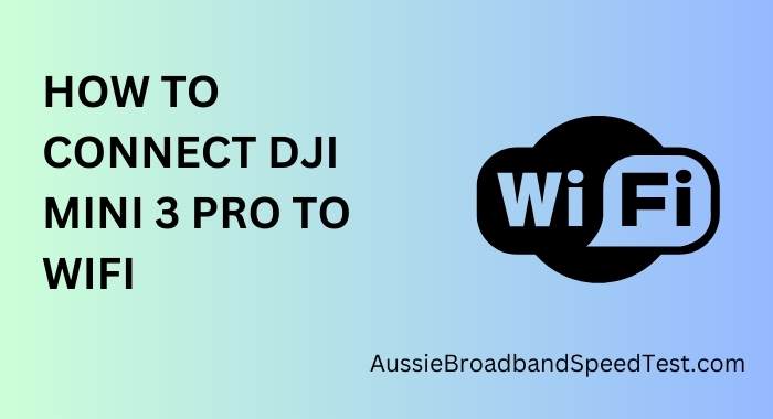 How to Connect DJI Mini 3 Pro to WiFi
