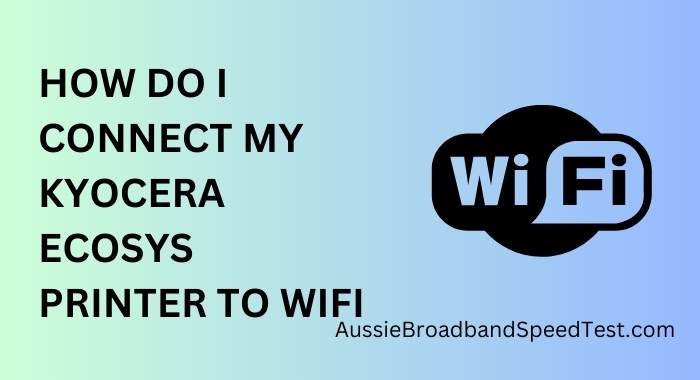 How to Connect a Kyocera Ecosys Printer to WiFi