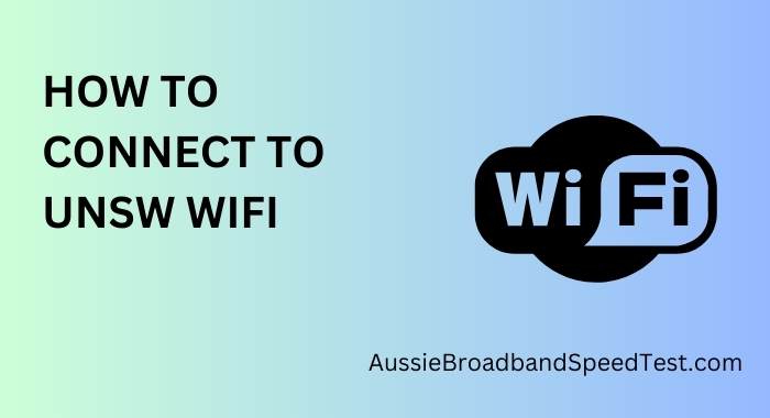 How to Connect to UNSW WiFi