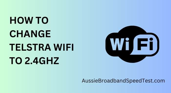 How to change Telstra wifi to 2.4ghz