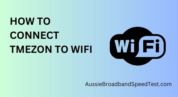 How to connect tmezon to wifi
