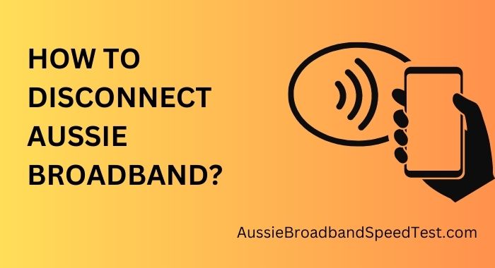 How to Disconnect from Aussie Broadband