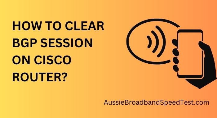 How to clear bgp session on cisco router